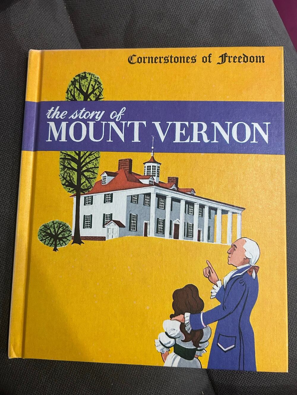 The Story of Mount Vernon HC 1975 Cornerstones of Freedom Natalie Miller